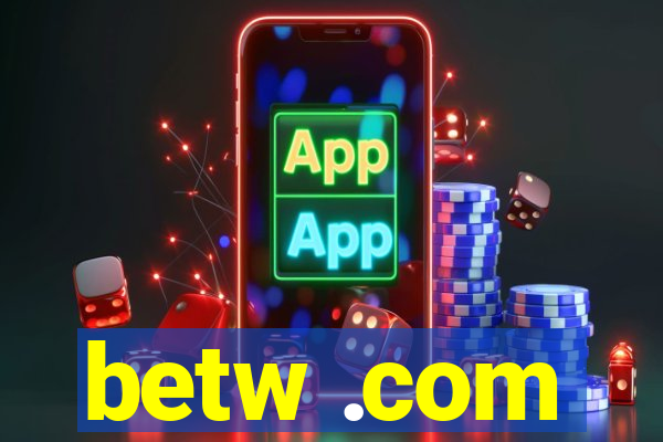 betw .com